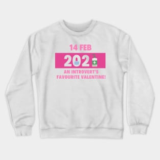 Valentine's Day 2021 Introvert Social Distance Crewneck Sweatshirt